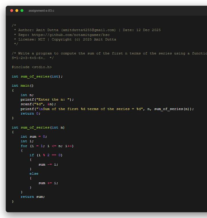 Write a program to compute the sum of the first n terms of the series using a function: S=1−2+3−4+5−6+…